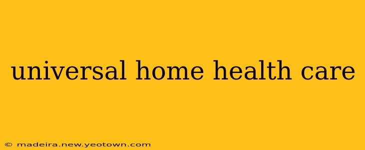 universal home health care
