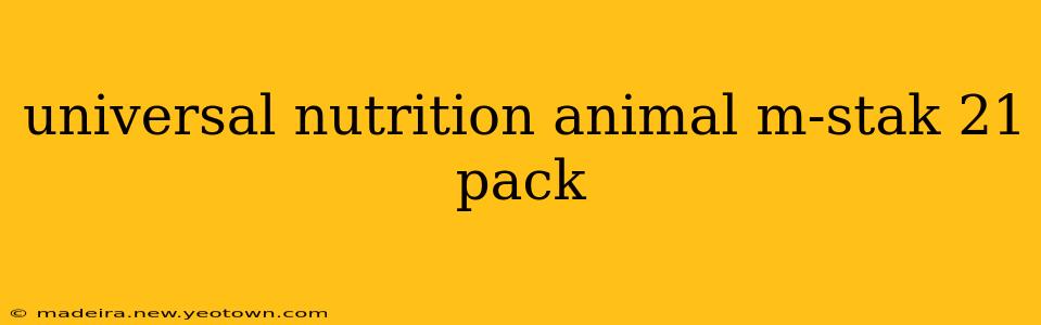universal nutrition animal m-stak 21 pack