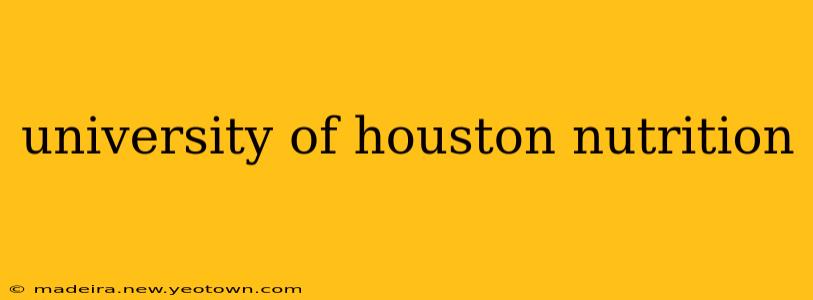 university of houston nutrition