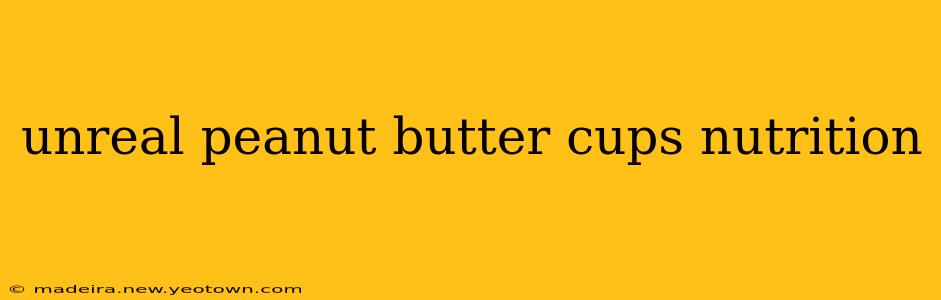 unreal peanut butter cups nutrition