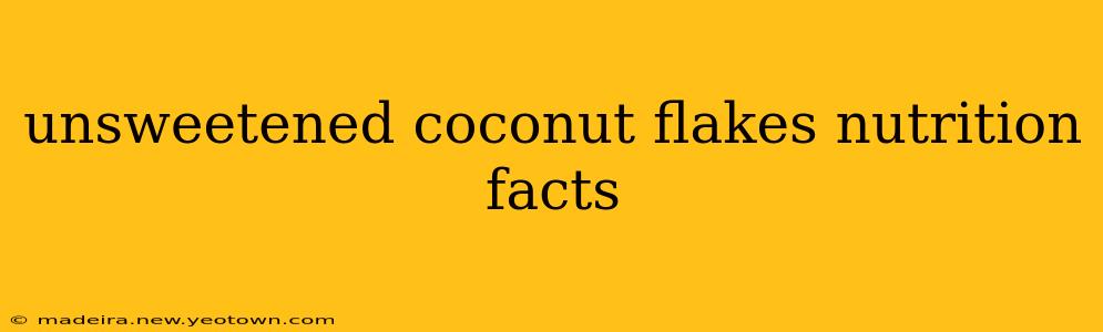 unsweetened coconut flakes nutrition facts