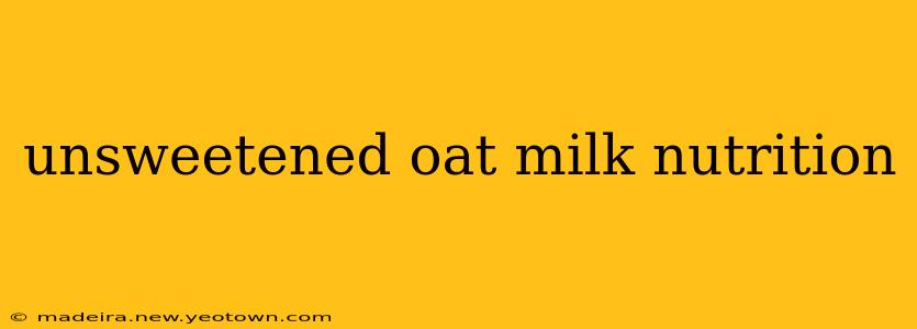 unsweetened oat milk nutrition