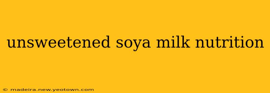 unsweetened soya milk nutrition