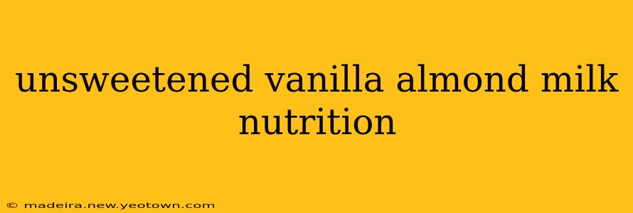 unsweetened vanilla almond milk nutrition