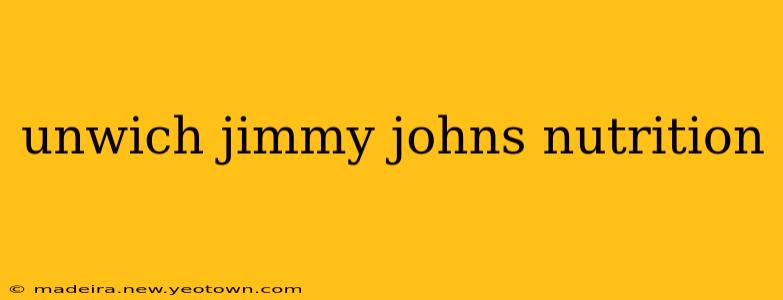 unwich jimmy johns nutrition