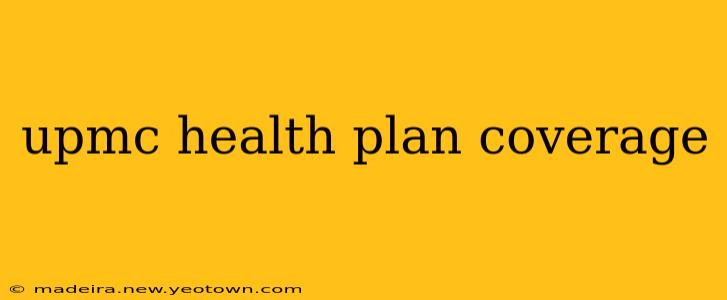 upmc health plan coverage