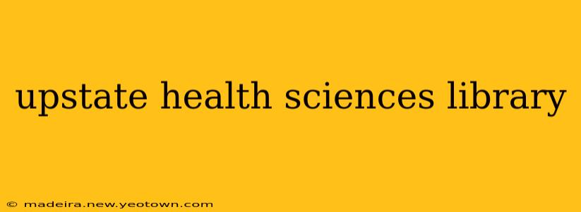 upstate health sciences library