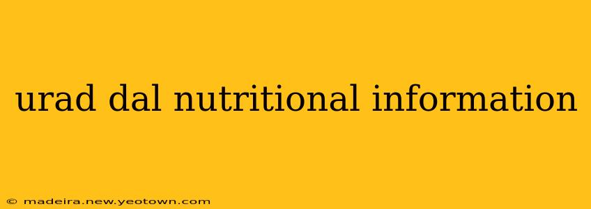 urad dal nutritional information