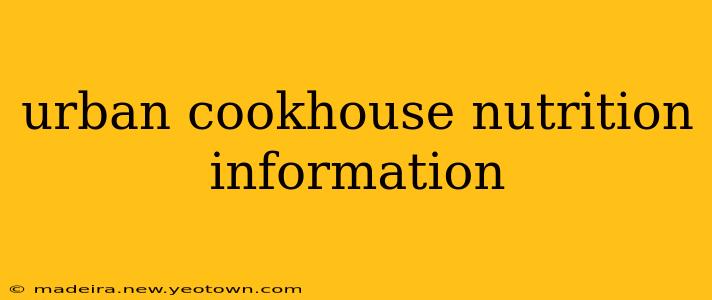 urban cookhouse nutrition information