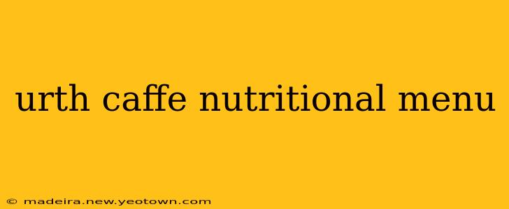urth caffe nutritional menu