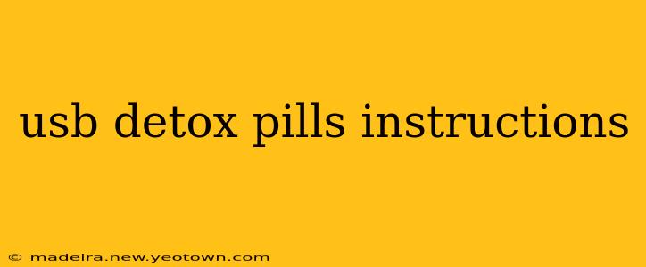 usb detox pills instructions