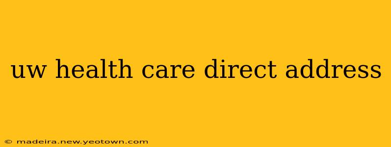 uw health care direct address