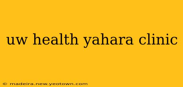 uw health yahara clinic