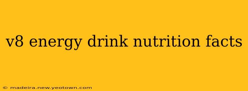 v8 energy drink nutrition facts