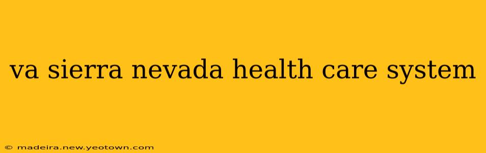 va sierra nevada health care system