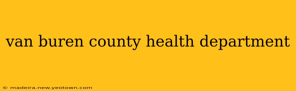 van buren county health department