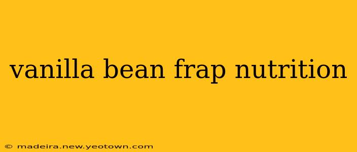vanilla bean frap nutrition