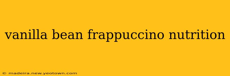 vanilla bean frappuccino nutrition
