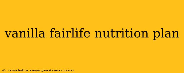 vanilla fairlife nutrition plan