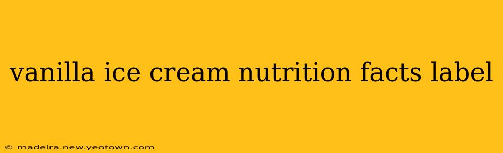 vanilla ice cream nutrition facts label