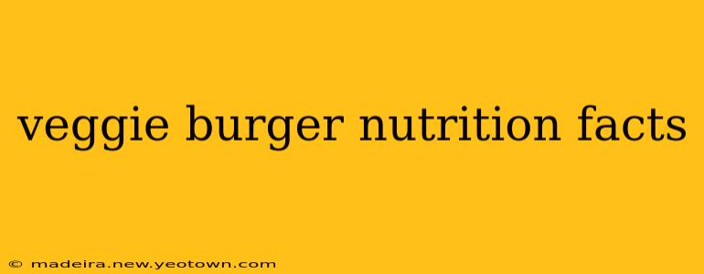 veggie burger nutrition facts