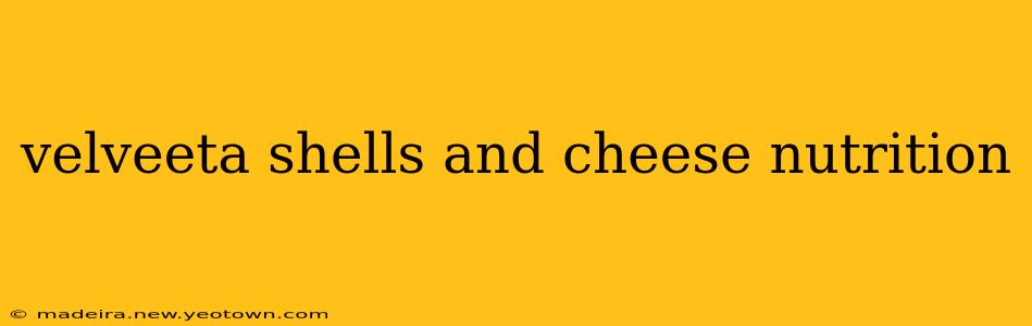 velveeta shells and cheese nutrition