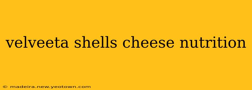 velveeta shells cheese nutrition