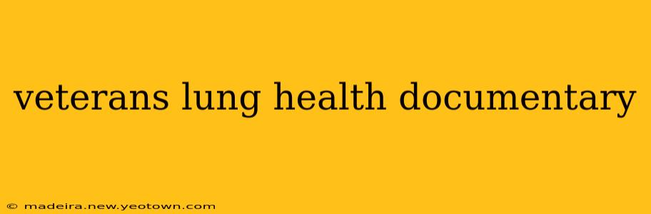 veterans lung health documentary