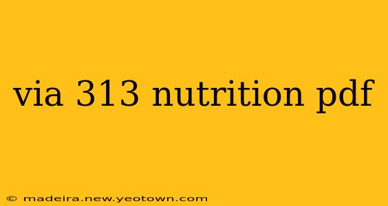 via 313 nutrition pdf