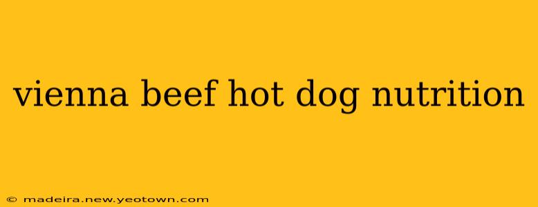 vienna beef hot dog nutrition