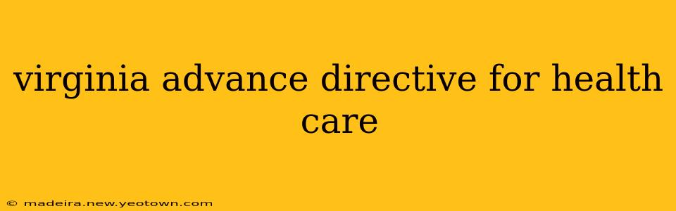 virginia advance directive for health care