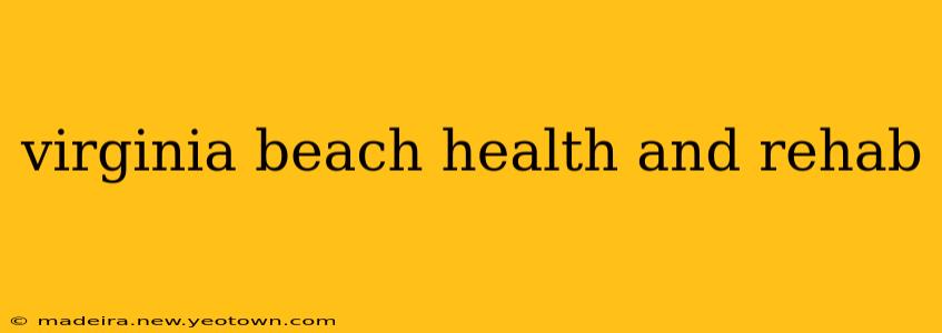 virginia beach health and rehab