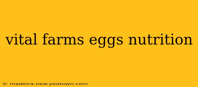 vital farms eggs nutrition