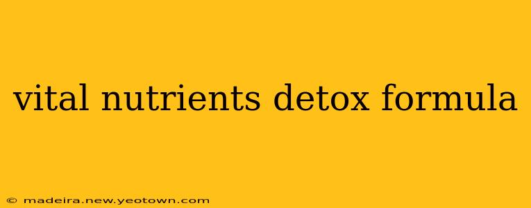 vital nutrients detox formula