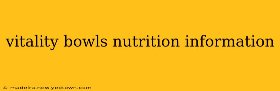 vitality bowls nutrition information
