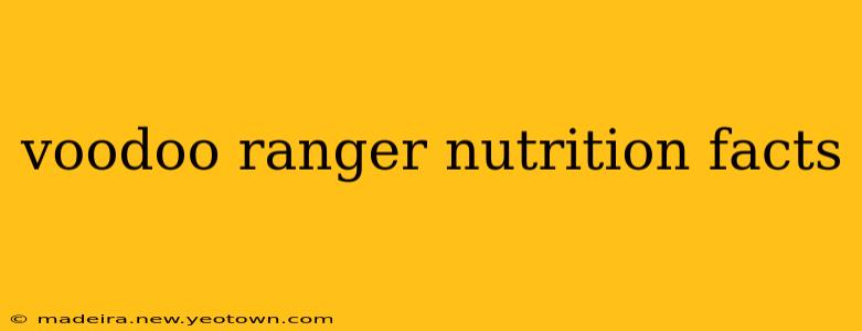 voodoo ranger nutrition facts
