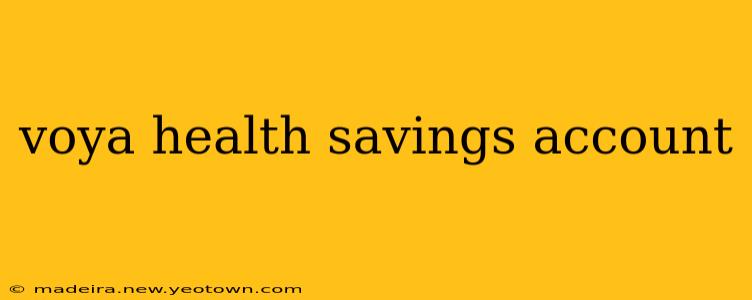 voya health savings account