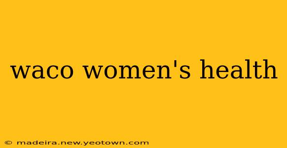 waco women's health