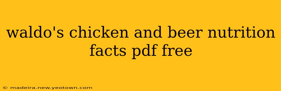 waldo's chicken and beer nutrition facts pdf free