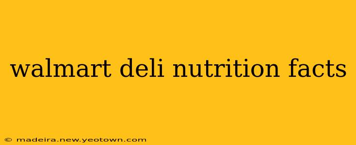 walmart deli nutrition facts