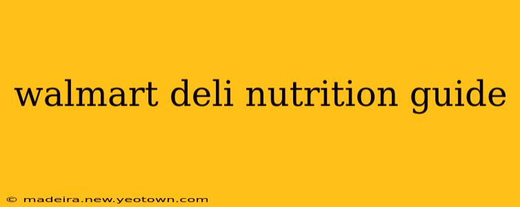 walmart deli nutrition guide