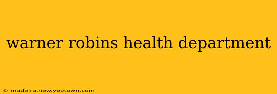 warner robins health department