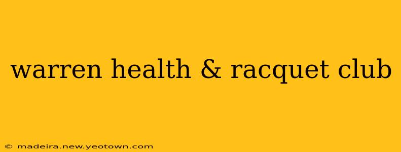 warren health & racquet club