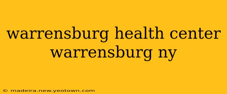 warrensburg health center warrensburg ny