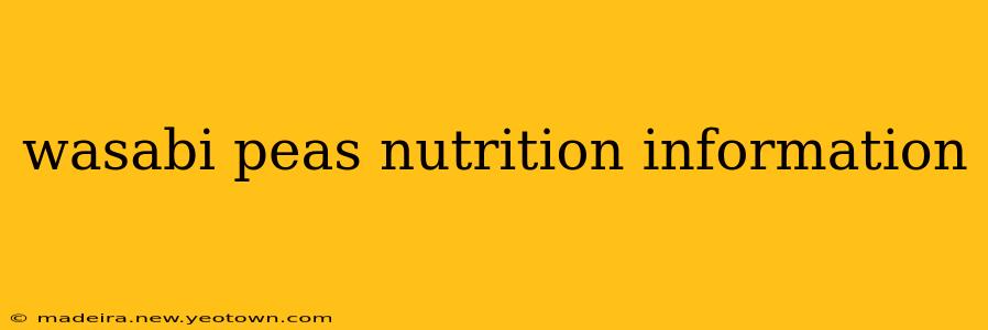 wasabi peas nutrition information
