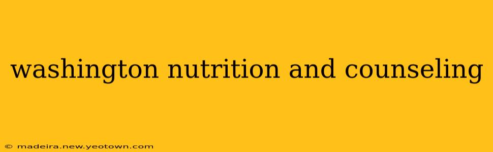 washington nutrition and counseling