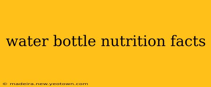 water bottle nutrition facts