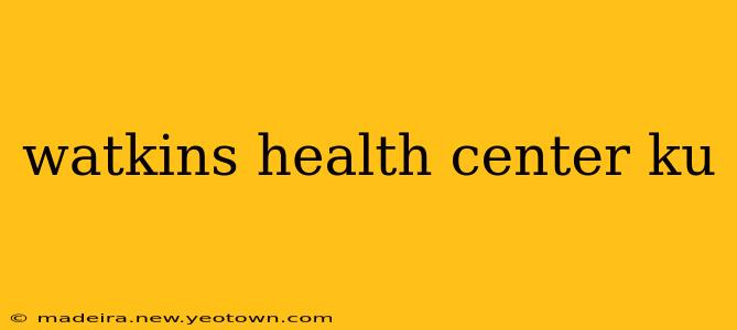 watkins health center ku