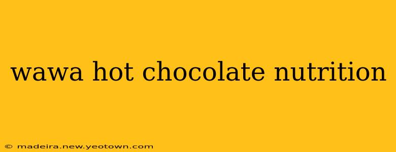 wawa hot chocolate nutrition