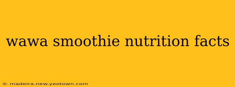 wawa smoothie nutrition facts